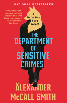 The Department of Sensitive Crimes: A Detective Varg Novel (1) - Alexander Mccall Smith