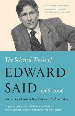 The Selected Works of Edward Said, 1966 - 2006 - Edward W. Said