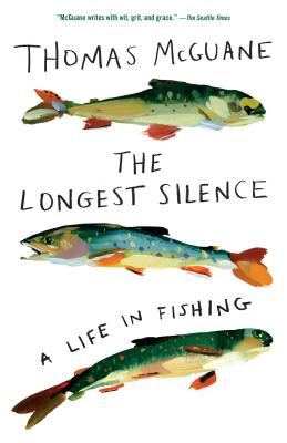 The Longest Silence - Thomas Mcguane