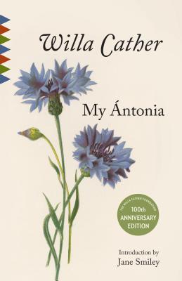 My Antonia: Introduction by Jane Smiley - Willa Cather