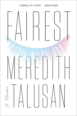 Fairest: A Memoir - Meredith Talusan