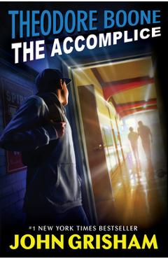 Poza produsului Theodore Boone: The Accomplice - John Grisham