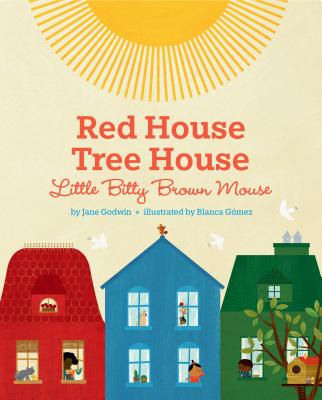 Red House, Tree House, Little Bitty Brown Mouse - Jane Godwin