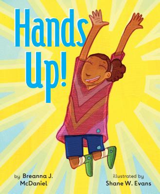 Hands Up! - Breanna J. Mcdaniel