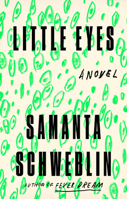 Little Eyes - Samanta Schweblin