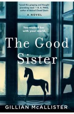 Coperta cărții 'The Good Sister - Gillian Mcallister'