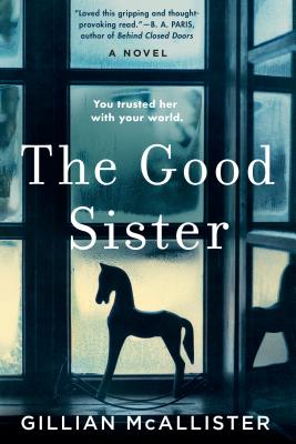 The Good Sister - Gillian Mcallister
