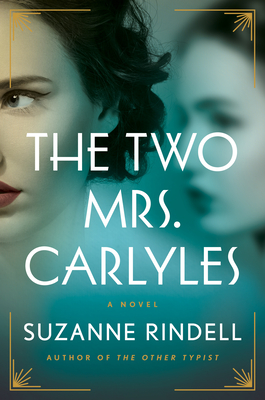 The Two Mrs. Carlyles - Suzanne Rindell