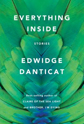 Everything Inside: Stories - Edwidge Danticat