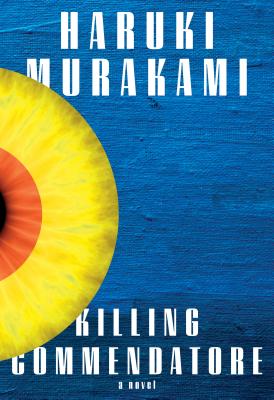 Killing Commendatore - Haruki Murakami