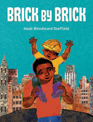 Brick by Brick - Heidi Woodward Sheffield