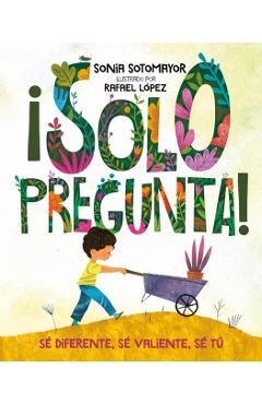 solo Pregunta!: S Diferente, S Valiente, S T - Sonia Sotomayor