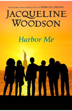 Harbor Me - Jacqueline Woodson