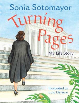 Turning Pages: My Life Story - Sonia Sotomayor