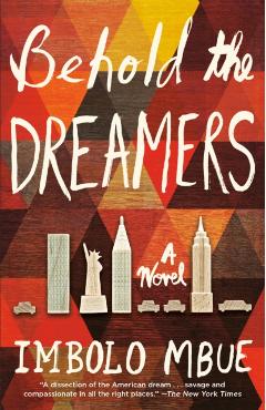 Behold the Dreamers - Imbolo Mbue