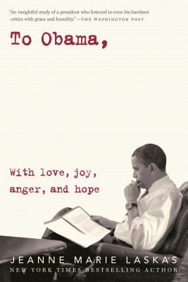Coperta cărții 'To Obama: With Love, Joy, Anger, and Hope - Jeanne Marie Laskas'