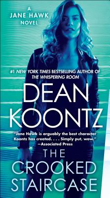 The Crooked Staircase: A Jane Hawk Novel - Dean Koontz