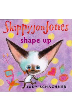 Skippyjon Jones Shape Up - Judy Schachner