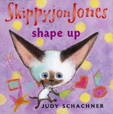 Skippyjon Jones Shape Up - Judy Schachner