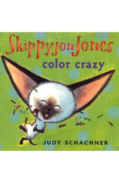 Coperta cărții 'Skippyjon Jones: Color Crazy - Judy Schachner'