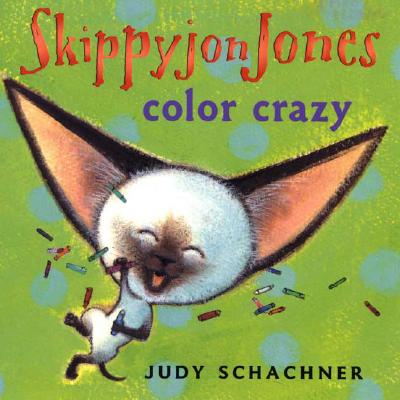 Skippyjon Jones: Color Crazy - Judy Schachner
