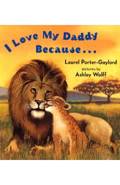 I Love My Daddy Because...Board Book - Laurel Porter Gaylord