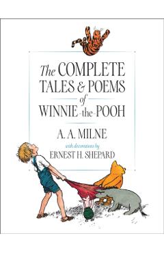 Coperta cărții 'The Complete Tales and Poems of Winnie-The-Pooh/Wtp - A. A. Milne'