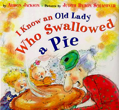 I Know an Old Lady Who Swallowed a Pie - Alison Jackson