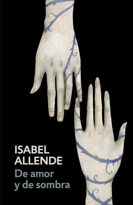 de Amor Y de Sombra: Spanish-Language Edition of of Love and Shadows - Isabel Allende