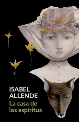 La Casa de Los Espiritus: The House of the Spirits - Spanish-Language Edition - Isabel Allende