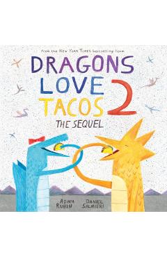 Dragons Love Tacos 2: The Sequel - Adam Rubin