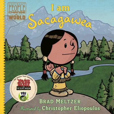 I Am Sacagawea - Brad Meltzer