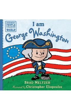 I Am George Washington - Brad Meltzer