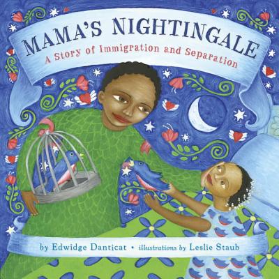 Mama's Nightingale: A Story of Immigration and Separation - Edwidge Danticat