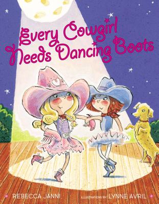Every Cowgirl Needs Dancing Boots - Rebecca Janni