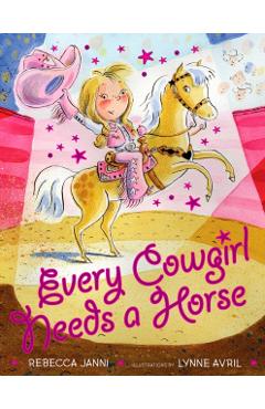 Every Cowgirl Needs a Horse - Rebecca Janni