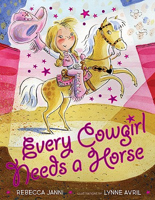 Every Cowgirl Needs a Horse - Rebecca Janni