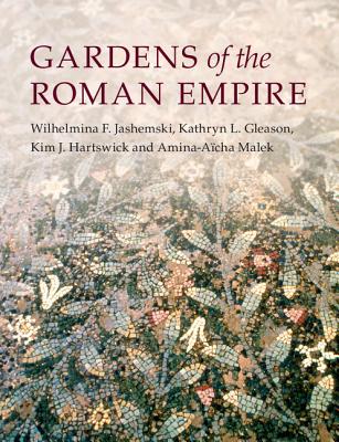 Gardens of the Roman Empire - Wilhelmina F. Jashemski