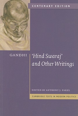 Gandhi: 'hind Swaraj' and Other Writings - Mohandas Gandhi