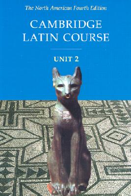 Cambridge Latin Course Unit 2 Student Text North American Edition - North American Cambridge Classics Projec