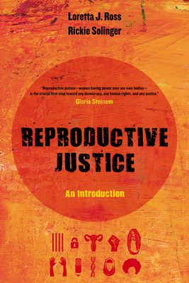 Reproductive Justice, Volume 1: An Introduction - Loretta Ross