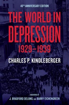 The World in Depression, 1929-1939 - Charles P. Kindleberger