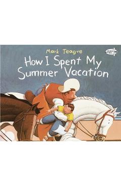 Coperta cărții 'How I Spent My Summer Vacation - Mark Teague'