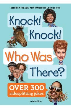Knock! Knock! Who Was There? - Brian Elling