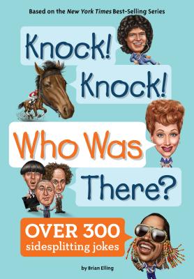 Knock! Knock! Who Was There? - Brian Elling