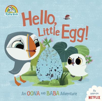Hello, Little Egg!: An Oona and Baba Adventure - Penguin Young Readers Licenses