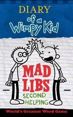 Diary of a Wimpy Kid Mad Libs: Second Helping - Patrick Kinney