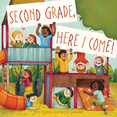 Second Grade, Here I Come! - D. J. Steinberg