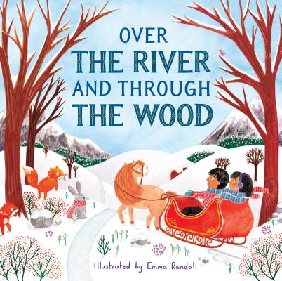 Over the River and Through the Wood - Emma Randall