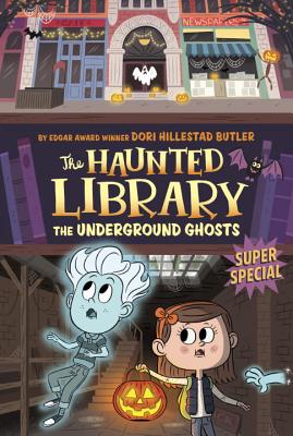 The Underground Ghosts #10: A Super Special - Dori Hillestad Butler